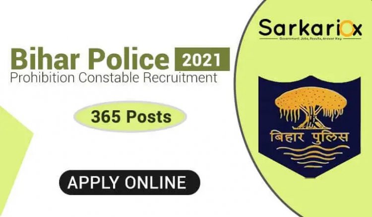 Bihar Police Prohibition Constable Online Form 2021