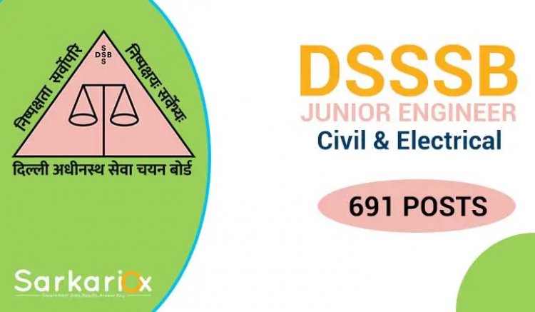 DSSSB Junior Engineer JE Civil & Electrical Recruitment 2022